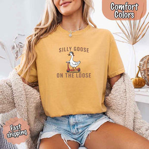 Silly Goose On The Loose Comfort Colors Tee – Funny Gift Shirt