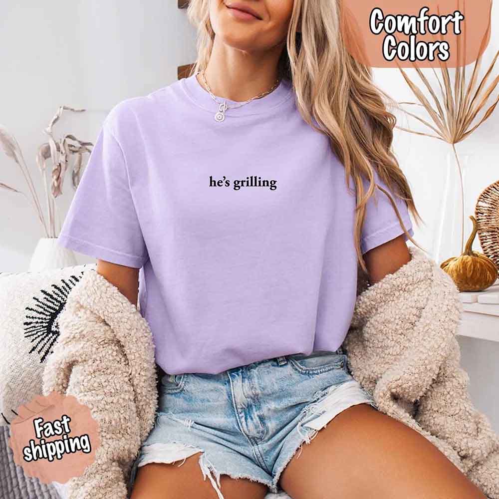 He’s Grilling – Funny Summer BBQ Comfort Color Shirt for Women