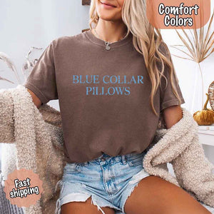 Blue Collar Wife/Girlfriend Comfort Colors Tee – Funny Women’s Shirt