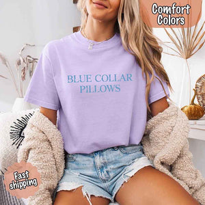 Blue Collar Wife/Girlfriend Comfort Colors Tee – Funny Women’s Shirt