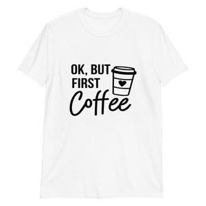 But First Coffee Tee