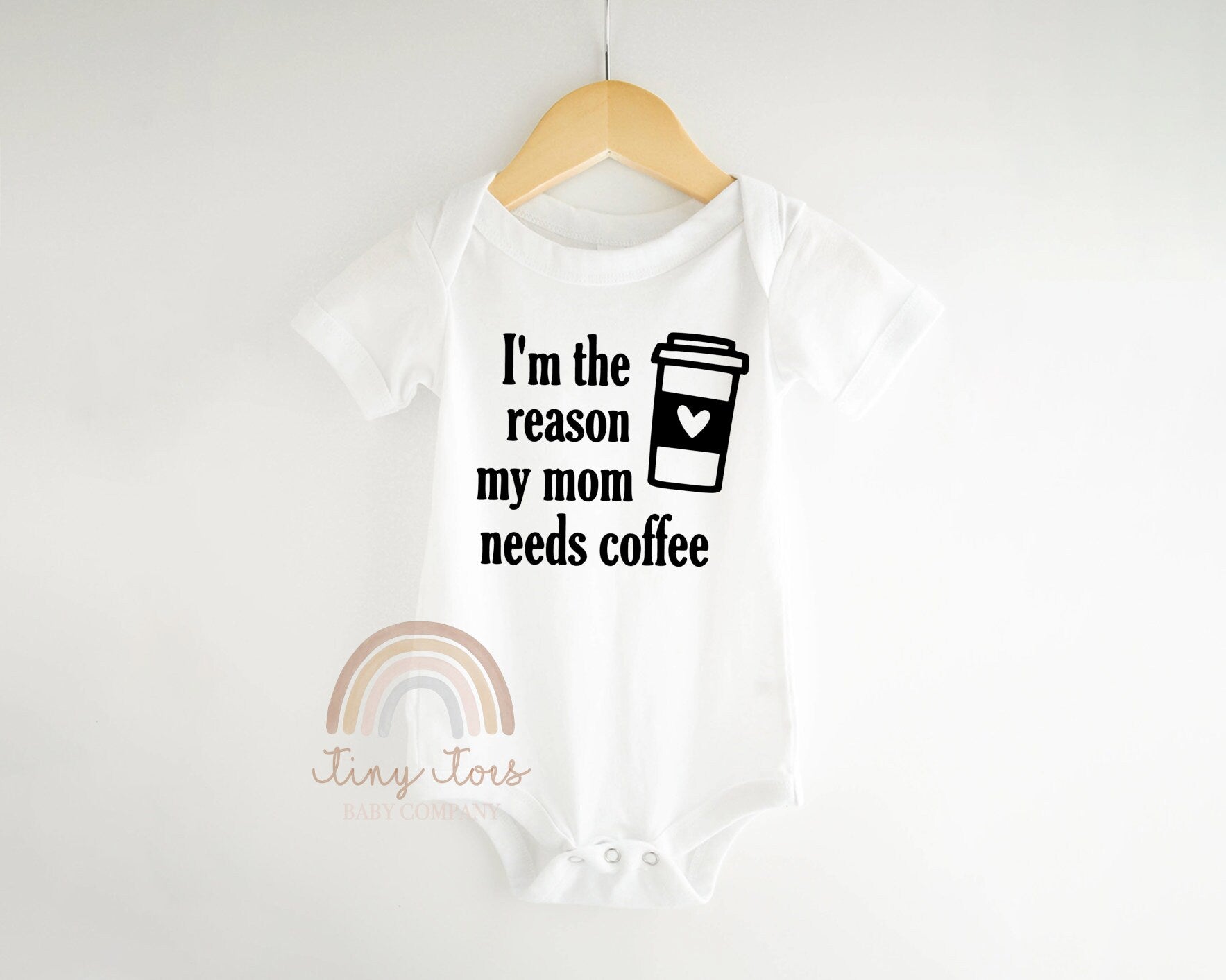 I'm The Reason My Mom Needs Coffee Baby Bodysuit