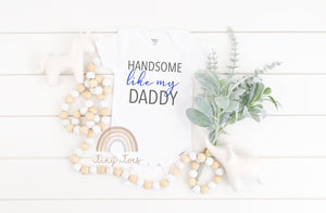 Handsome Like My Daddy Baby Bodysuit