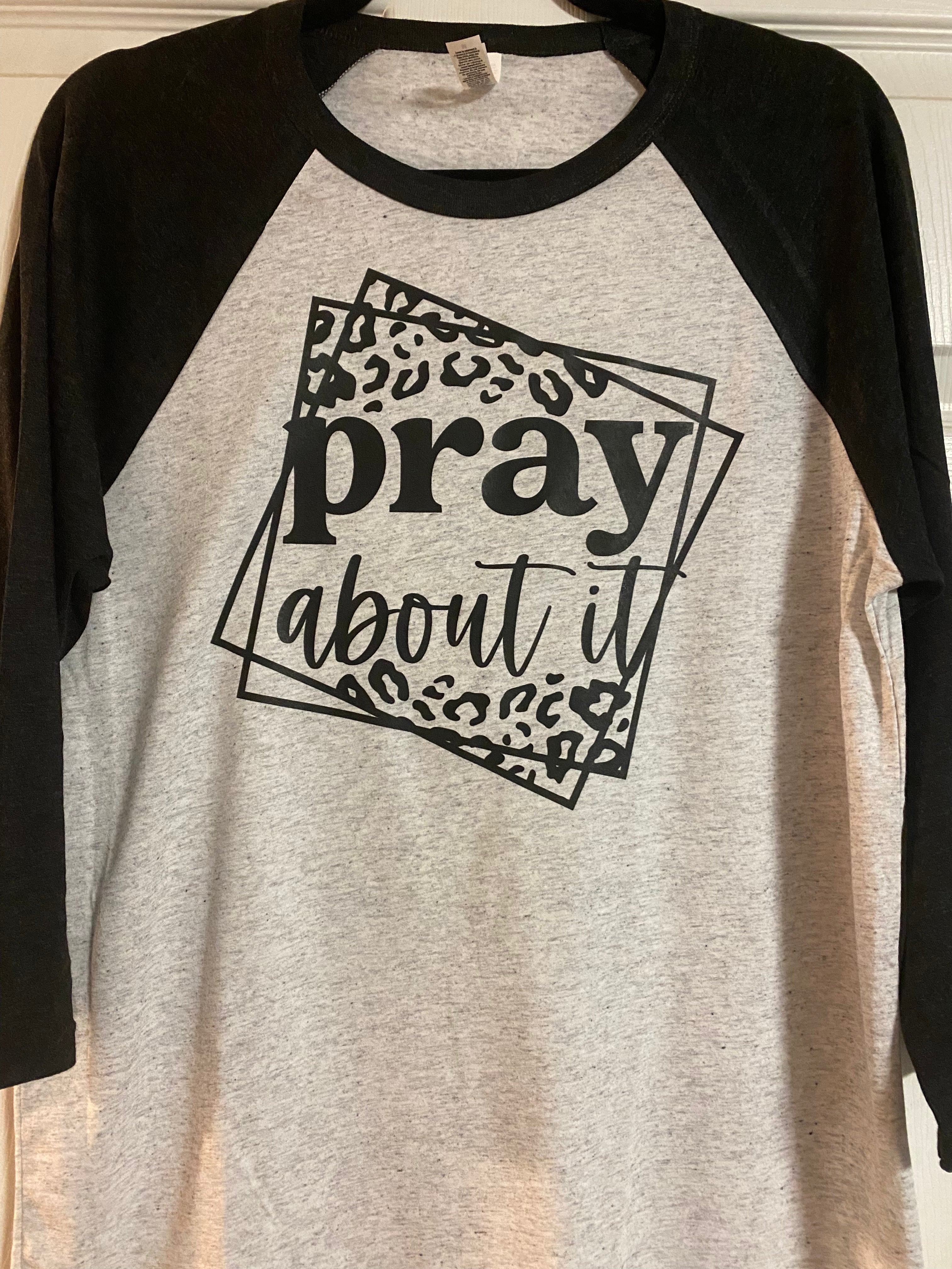 Pray about it - 3/4 sleeve raglan