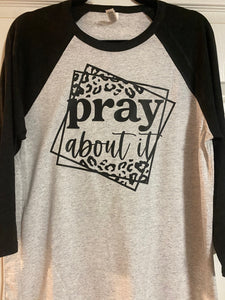 Pray about it - 3/4 sleeve raglan